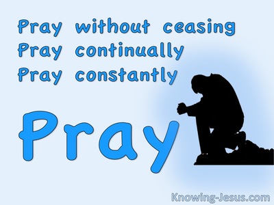 Pray Without Ceasing - Study in Prayer (13)